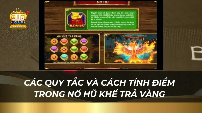 Ăn Khế Trả Vàng - Game Nổ Hũ Top 1 Tại Nhà Cái Hitclub Các quy tắc và cách tính điểm trong nổ hũ khế trả vàng