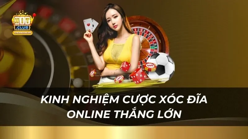 Xóc Đĩa Online Hitclub 2025 - Cơ Hội Làm Giàu Đang Chờ Bạn Kinh nghiệm cược xóc đĩa online thắng lớn