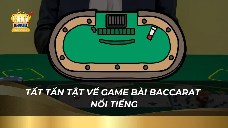 Hướng Dẫn Cách Đánh Bài Baccarat Chi Tiết Cho Người Mới Tất tần tật về game bài Baccarat nổi tiếng