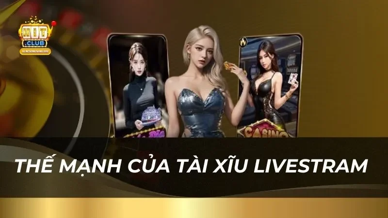 Tài Xĩu Livestram Hitclub - Sòng Bạc Trực Tuyến Đẳng Cấp Thế mạnh của Tài Xĩu Livestram mang lại cho game thủ