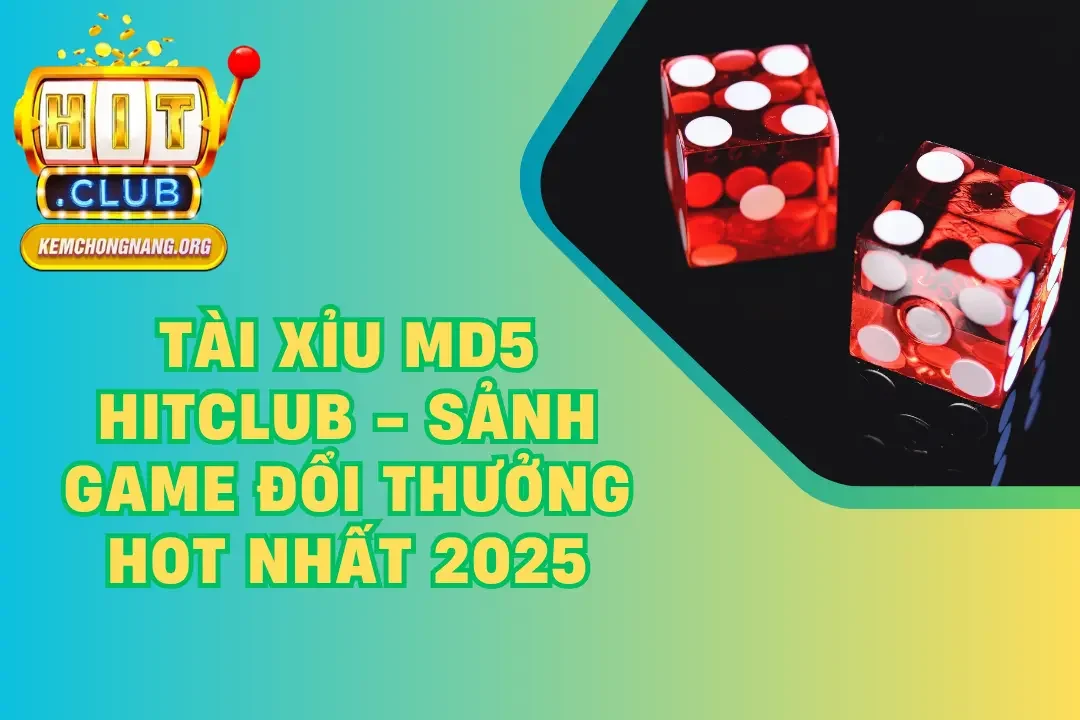 tài xỉu MD5 HITCLUB
